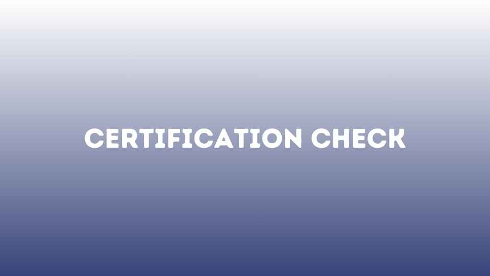 Certification Check
