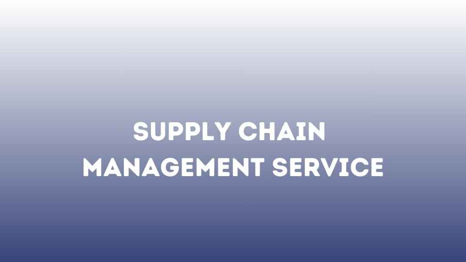Supply Chain Management Service
